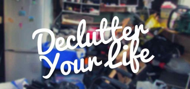 3 Successful Ways to Declutter Your Life